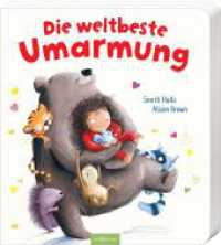 Die weltbeste Umarmung （3. Aufl. 2023. 26 S. 165.00 mm）