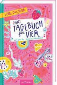 Ein Tagebuch für vier - Wir sind die besten Freundinnen （3. Aufl. 2024. 256 S. 216.00 mm）