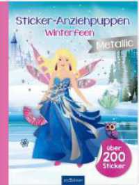 Sticker-Anziehpuppen Metallic - Winterfeen : Über 200 Sticker mit Metallic-Effekt. Stickerbuch (Sticker-Anziehpuppen Metallic) （Auflage. 2024. 40 S. 280.00 mm）