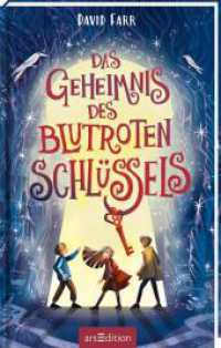 Das Geheimnis des blutroten Schlüssels (Das Buch der gestohlenen Träume 2) (Das Buch der gestohlenen Träume / The Stolen Dreams Adventures 2) （2024. 384 S. 216.00 mm）