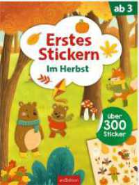 Erstes Stickern - Im Herbst : Über 300 Sticker. Stickerbuch (Erstes Stickern) （2024. 40 S. 280.00 mm）