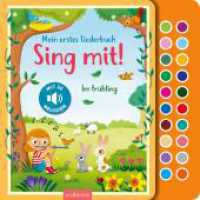 Sing mit! Im Frühling : Mein erstes Liederbuch. Tönendes Buch （Auflage. 2025. 22 S. 245.00 mm）