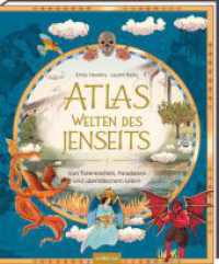 Atlas - Welten des Jenseits : Von Totenreichen, Paradiesen und überirdischem Leben （Auflage. 2024. 96 S. 316.00 mm）