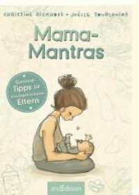 Mama-Mantras : Survival-Tipps für frischgebackene Eltern （Auflage. 2025. 50 S. 105.00 mm）