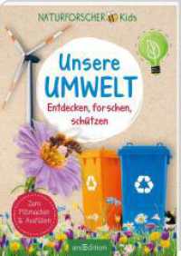 Naturforscher-Kids - Unsere Umwelt : Entdecken, forschen, schützen (Naturforscher-Kids) （Auflage. 2024. 112 S. 192.00 mm）