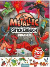 Das Metallic-Stickerbuch - Drachen : Über 300 Metallic-Sticker. Stickerbuch (Das Metallic-Stickerbuch) （2. Aufl. 2024. 40 S. 280.00 mm）