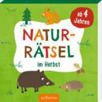 Naturrätsel im Herbst : Ab 4 Jahren （Auflage. 2024. 144 S. 170.00 mm）