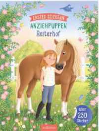 Erstes Stickern Anziehpuppen - Reiterhof : Über 250 Sticker. Stickerbuch (Erstes Stickern Anziehpuppen) （2. Aufl. 2025. 40 S. 280.00 mm）