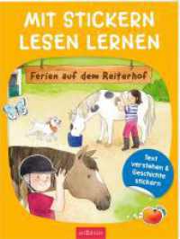 Mit Stickern Lesen lernen - Ferien auf dem Reiterhof : Text verstehen & Geschichte stickern. Stickerbuch （Auflage. 2025. 40 S. 280.00 mm）