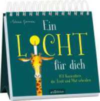 Ein Licht für dich : 101 Kerzentiere, die Trost und Mut schenken （Auflage. 2024. 108 S. 155.00 mm）