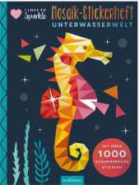 I Love to Sparkle - Mosaik-Stickerheft Unterwasserwelt : Mit über 1000 schimmernden Stickern. Stickerbuch (I Love To Sparkle) （2. Aufl. 2025. 40 S. 280.00 mm）