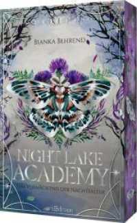 Night Lake Academy - Das Vermächtnis der Nachtfalter  (Night Lake Academy 2) (Night Lake Academy 2) （Auflage. 2026. 400 S. 215.00 mm）