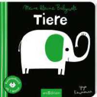 Meine kleine Babywelt: Tiere : Mein Kontrastbuch （Auflage. 2025. 12 S. 160.00 mm）
