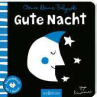 Meine kleine Babywelt: Gute Nacht : Mein Kontrastbuch （Auflage. 2025. 12 S. 160.00 mm）