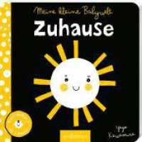 Meine kleine Babywelt: Zuhause : Mein Kontrastbuch （Auflage. 2025. 12 S. 160.00 mm）