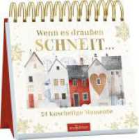 Wenn es draußen schneit ... : 24 kuschelige Momente （Auflage. 2025. 50 S. 155.00 mm）