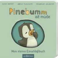 Pinebumm ist müde : Mein kleines Einschlafbuch （Auflage. 2025. 16 S. 135.00 mm）