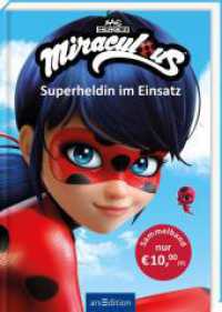 Miraculous - Superheldin im Einsatz (Miraculous) (Miraculous) （Auflage. 2025. 160 S. 216.00 mm）
