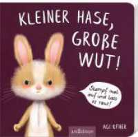 Kleiner Hase, große Wut! （Auflage. 2025. 24 S. 175.00 mm）