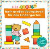 Lernraupe - Mein großes Übungsbuch für den Kindergarten : Mit vielen bunten Aufgaben (Kindergarten-Lernraupe) （Auflage. 2025. 128 S. 208.00 mm）