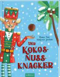 Der Kokosnussknacker : Ungekürzte Ausgabe （1. Auflage, Ungekürzte Ausgabe. 2025. 32 S. 285.00 mm）