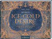 Ice-cold Desire : Ein Romantasy-Adventskalender mit 24 Seiten zum Aufschneiden （1. Auflage. 2025. 120 S. 156.00 x 205.00 mm）