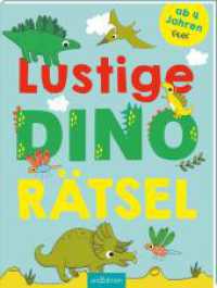 Lustige Dino-Rätsel : Labyrinthe, Punkterätsel und vieles mehr (Lustige Rätsel) （Auflage. 2025. 40 S. 260.00 mm）