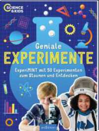 Science & Kids - Geniale Experimente : ExperiMINT mit 50 Experimenten zum Staunen und Entdecken (Science & Kids) （1. Auflage. 2025. 96 S. 262.00 mm）