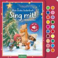 Sing mit! Weihnachten : Mein erstes Liederbuch. Tönendes Buch.Ungekürzte Ausgabe （1. Auflage, Ungekürzte Ausgabe. 2025. 22 S. 245.00 mm）