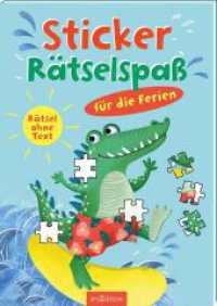 Sticker-Rätselspaß für die Ferien : Rätsel ohne Text. Stickerbuch (Sticker-Rätsel) （1. Auflage. 2025. 64 S. 210.00 mm）
