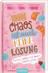 Kein Chaos ist auch keine Lösung! - Familie, Schule und andere Katastrophen (Kein Chaos ist auch keine Lösung 1) （2. Aufl. 2025. 192 S. 216.00 mm）