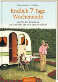 Endlich 7 Tage Wochenende : Wie mit dem Ruhestand die schönste Zeit des Lebens beginnt （1. Auflage. 2025. 144 S. 180.00 mm）