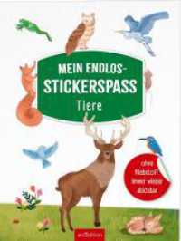 Mein Endlos-Stickerspa&szlig; - Tiere : Ohne Klebstoff immer wieder abl&ouml;sbar (Mein Endlos-Stickerspa&szlig;) （1. Auflage）