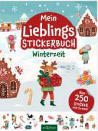 Mein Lieblings-Stickerbuch - Winterzeit : &Uuml;ber 250 Sticker (Mein Lieblings-Stickerbuch) （1. Auflage）