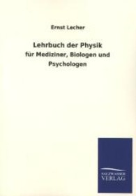 Lehrbuch der Physik : für Mediziner, Biologen und Psychologen （Nachdruck des Originals von 1921. 2013. 452 S. 210 mm）