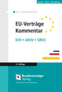 EU-Verträge Kommentar : EUV -  AEUV - GRCh (Europa, Staat, Verwaltung) （6. Aufl. Stand 1. September 2012. 2013. XXXVI, 3404 S. 190 mm）