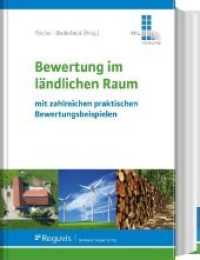 Bewertung im ländlichen Raum : mit zahlreichen praktischen Bewertungsbeispielen （2019. XLIII, 814 S. 244 mm）