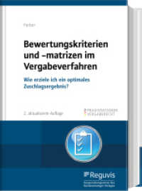 Bewertungskriterien und -matrizen im Vergabeverfahren : Wie erziele ich ein optimales Zuschlagsergebnis? (Praxisratgeber Vergaberecht) （2., aktualis. Aufl. 2025. 600 S. 244 mm）