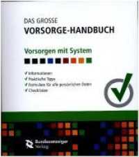 DAS GROSSE VORSORGE-HANDBUCH : Vorsorgen mit System （2. Aufl. 2017. VI, 350 S. 297 mm）