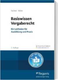 Basiswissen Vergaberecht : Ein Leitfaden für Ausbildung und Praxis (Praxisratgeber Vergaberecht)