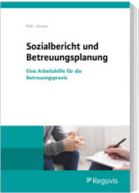 Sozialbericht und Betreuungsplanung : Eine Arbeitshilfe für die Betreuungspraxis （2. Aufl. 2025. 240 S. 244 mm）