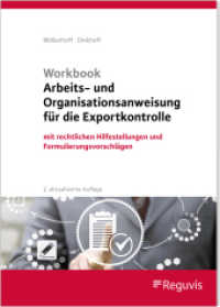 Workbook Arbeits- und Organisationsanweisung für die Exportkontrolle, m. 1 Buch, m. 1 Online-Zugang : mit rechtlichen Hilfestellungen und Formulierungsvorschlägen （2. Aufl. 2025. 150 S. 244 mm）