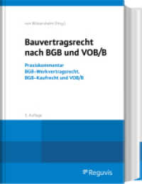 Bauvertragsrecht nach BGB und VOB/B : Praxiskommentar BGB-Werkvertragsrecht, BGB-Kaufrecht und VOB/B （5. Aufl. 2023. 686 S. 244 mm）