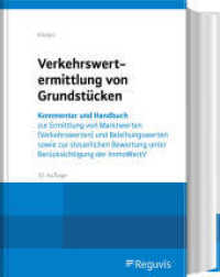 Verkehrswertermittlung von Grundstücken : Kommentar und Handbuch zur Ermittlung von Marktwerten (Verkehrswerten) und Beleihungswerten sowie zur steuerlichen Bewertung unter Berücksichtigung der ImmoWertV （10. Aufl. 2023. 3440 S. 244 mm）