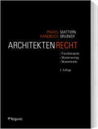 Praxishandbuch Architektenrecht : Praxisbeispiele - Mustervertrag - Musterbriefe （3. Aufl. 2023. 292 S. 210 mm）