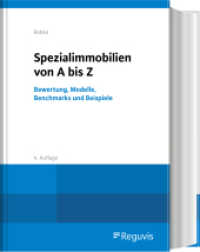 Spezialimmobilien von A bis Z : Bewertung, Modelle, Benchmarks und Beispiele （4. Aufl. 2024. 936 S. 244 mm）