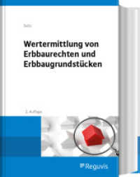 Wertermittlung von Erbbaurechten und Erbbaugrundstücken （2. Aufl. 2025. 500 S. 244 mm）