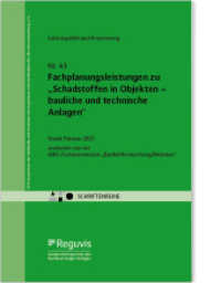 Fachplanungsleistungen zu "Schadstoffen in Objekten - bauliche und technische Anlagen" : erarbeitet von der AHO-Fachkommission "Baufeldfreimachung/Altlasten" (Schriftenreihe des AHO 43) （2023. 48 S. 244 mm）
