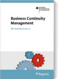 Business Continuity Management : BSI-Standard 200-4 （2023. 312 S. 244 mm）