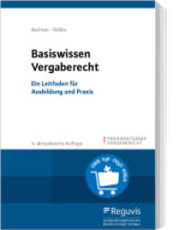 Basiswissen Vergaberecht : Ein Leitfaden für Ausbildung und Praxis （4. Aufl. 2024. 360 S. 244 mm）